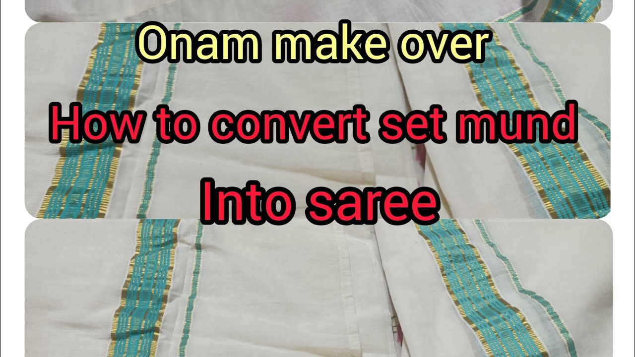 How to convert set mund into saree# onam makeover #kerala # Kerala saree # nerial saree makeover