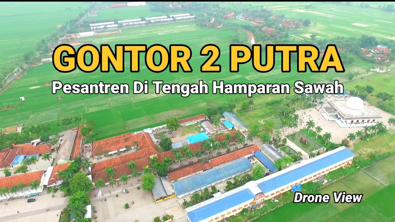 Pondok Modern Darussalam Gontor 2 Putra | Pantauan Drone