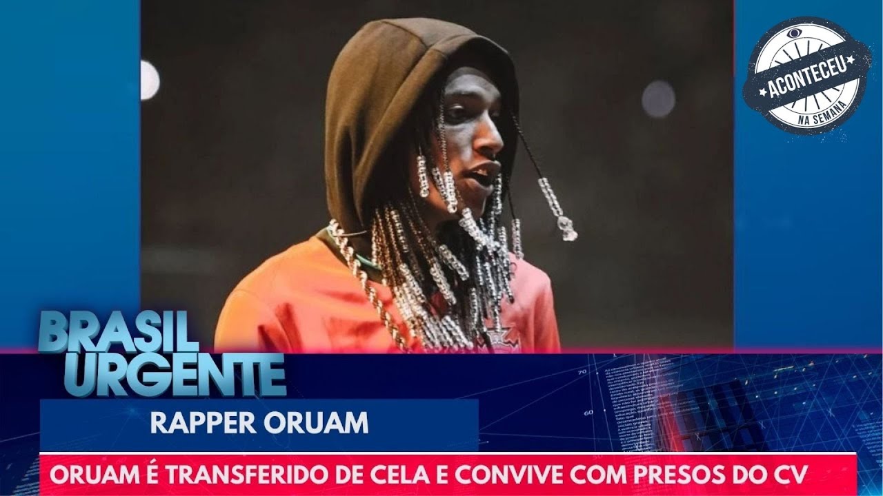 Oruam é transferido de cela em Bangu | Brasil Urgente | Aconteceu na Semana