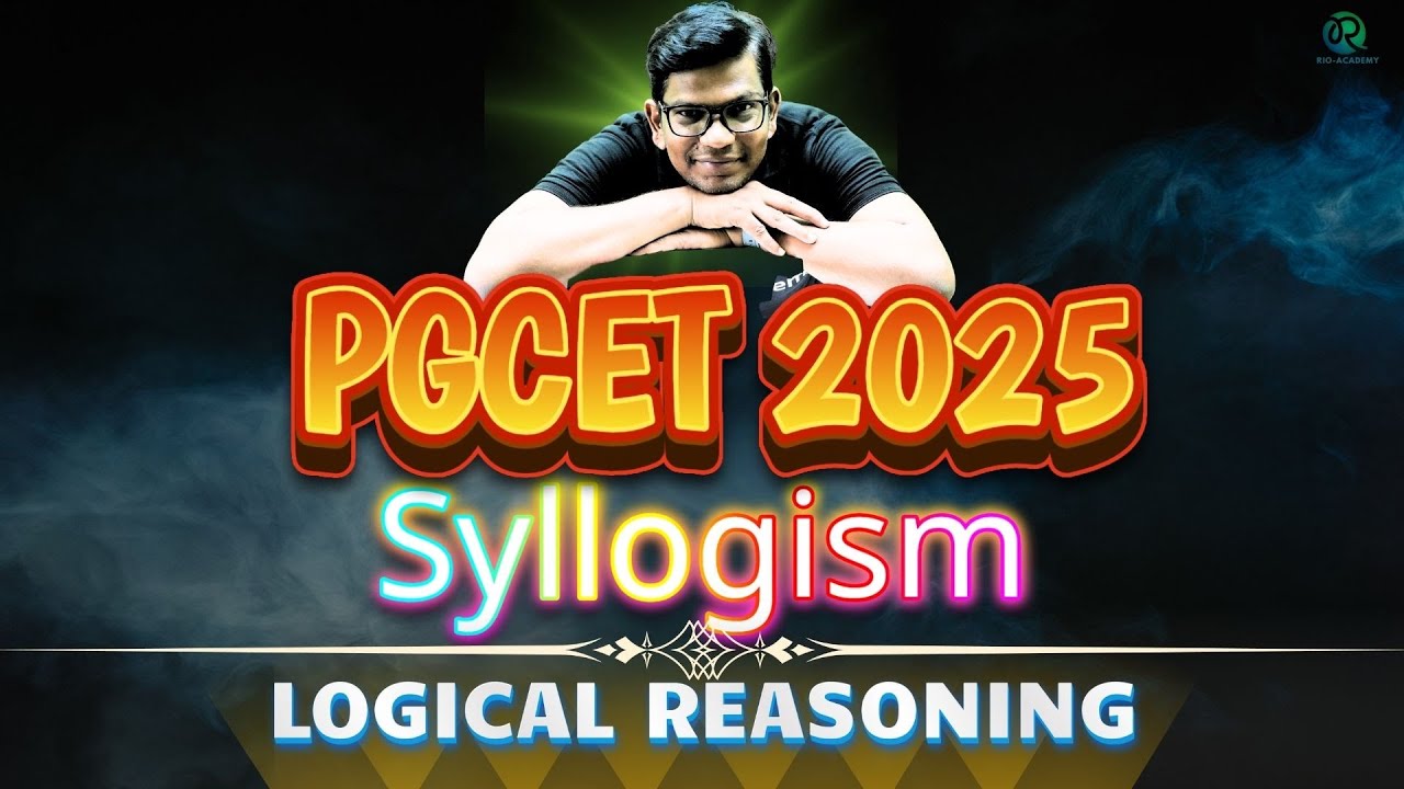 PGCET MBA-MCA 2025 | Logical Reasoning | Syllogism | #pgcet2025