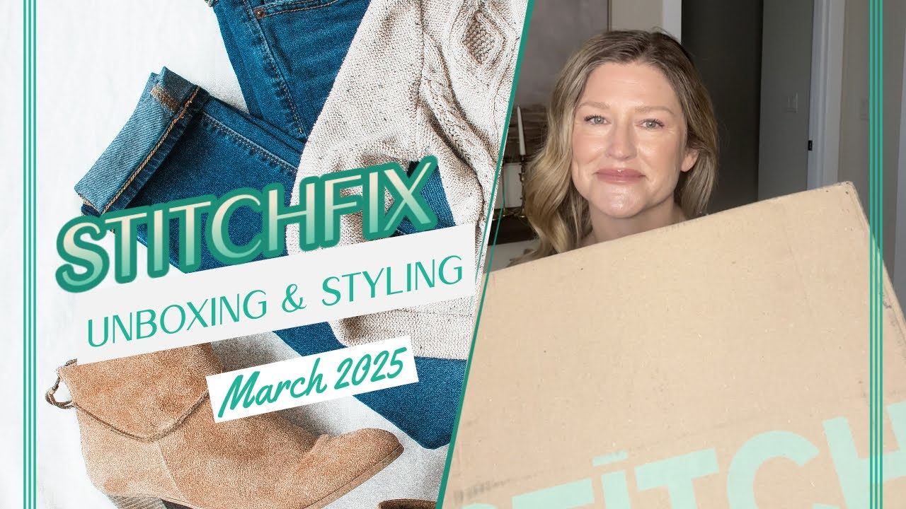 StitchFix Unboxing & Styling | March 2025 🍀| Was it a perfect spring box?