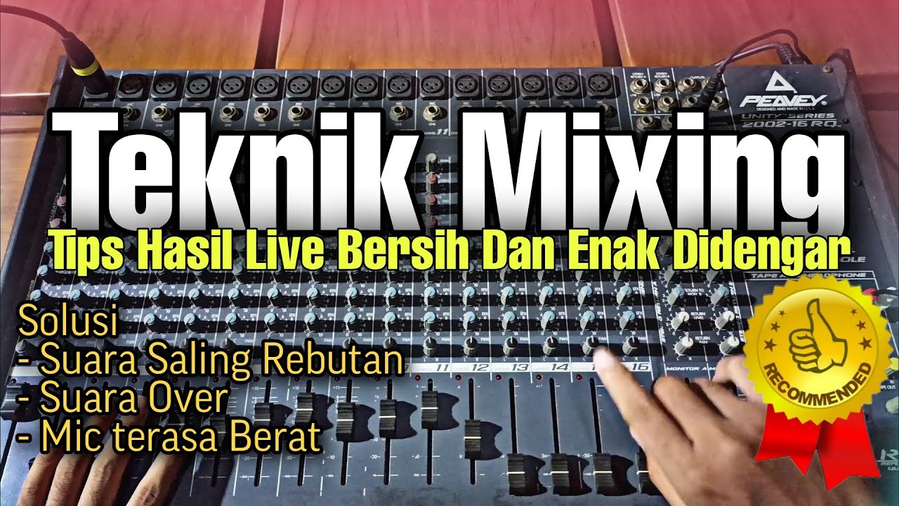 Mixing Yang Baik Agar Hasil Jernih dan Bagus | Rahasia Operator Sound