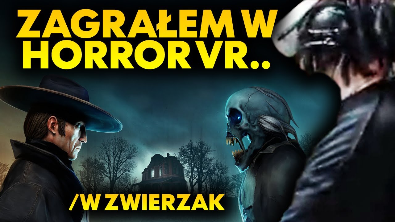ZAGRAŁEM W HORROR VR.. /W ZWIERZAK