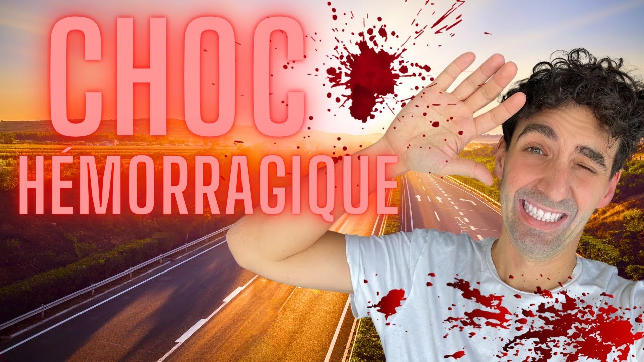 CHOC HÉMORRAGIQUE : extrême urgence pour la SURVIE
