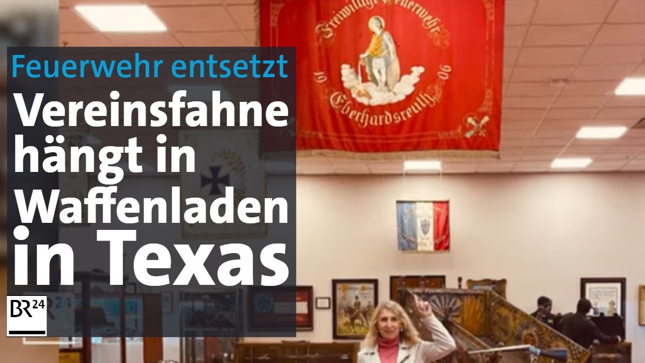 In Texas: Feuerwehr Eberhardsreuth findet vermisste Vereins-Fahne in Waffenladen | Abendschau | BR24
