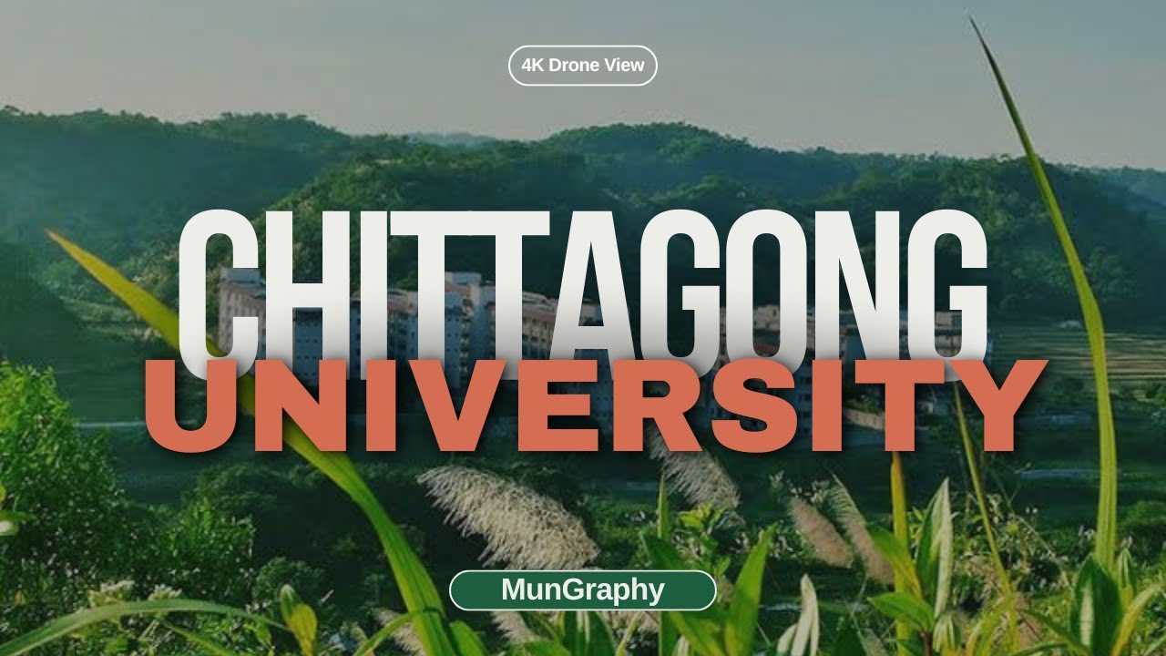 CU Drone View | A Bird’s Eye Look at University of Chittagong