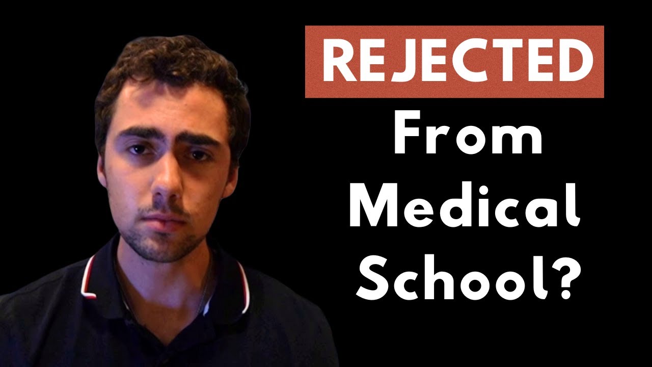 Rejected From Medical School? Do THIS Before You Reapply
