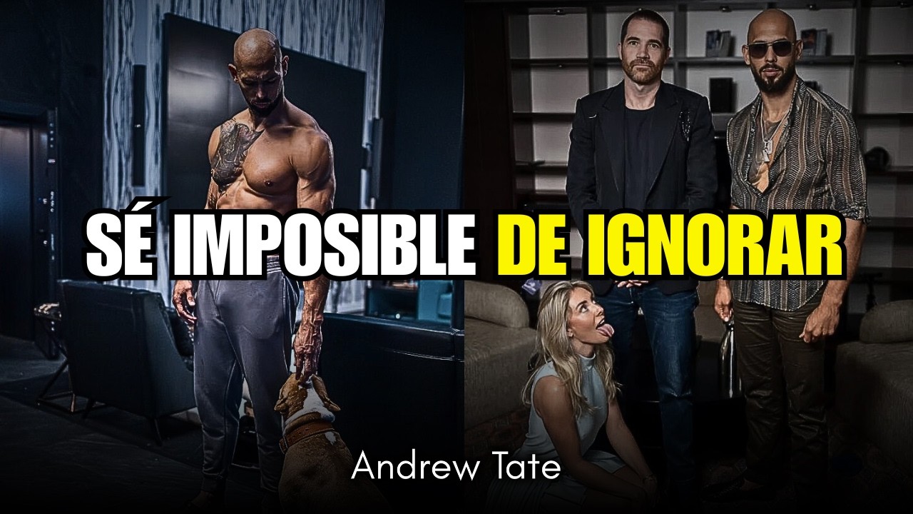 Vuélvete Tan VALIOSO que NO tengan Opción de Ignorarte - Andrew Tate