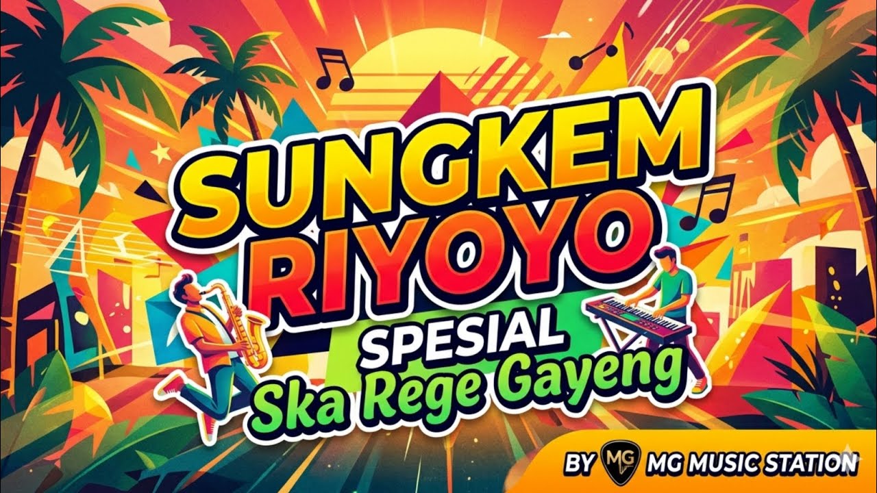 SUNGKEM RIYOYO SKA REGE GAYENG SPESIAL IDUL FITRI 