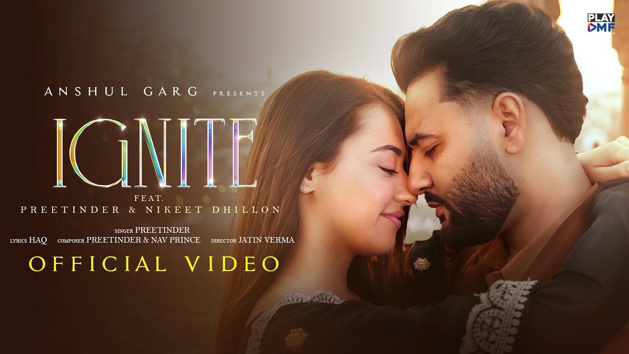 IGNITE - Preetinder | Nikeet Dhillon | HAQ | Nav Prince | Anshul Garg