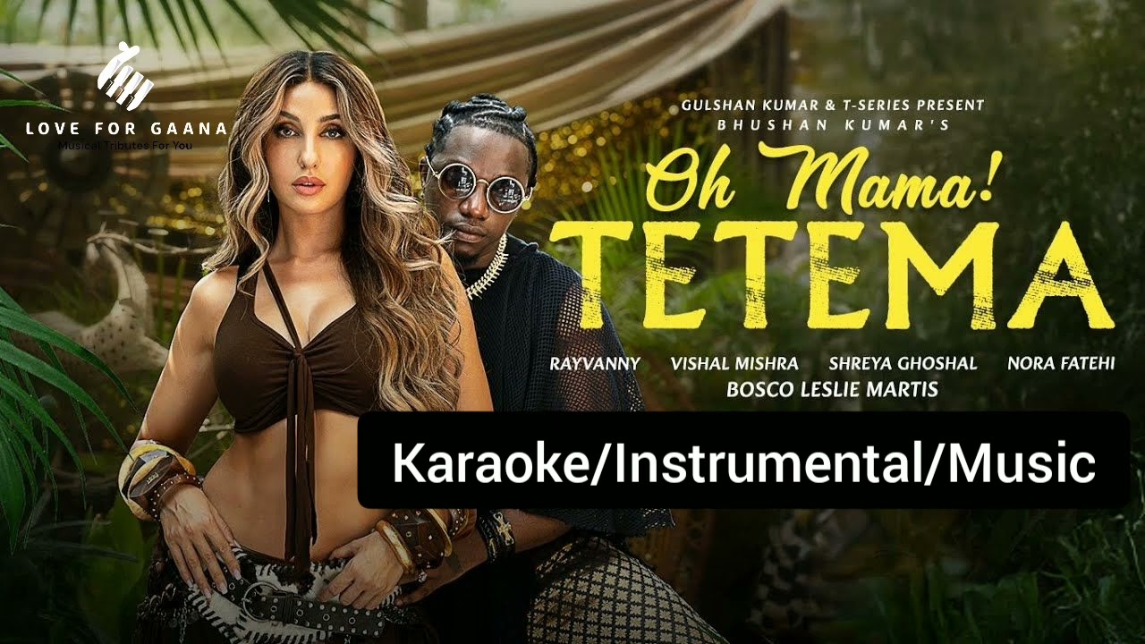 Oh Mama! Tetema Karaoke Instrumental Music Only Ray Vanny Vishal Mishra Shreya Ghoshal Nora Fatehi