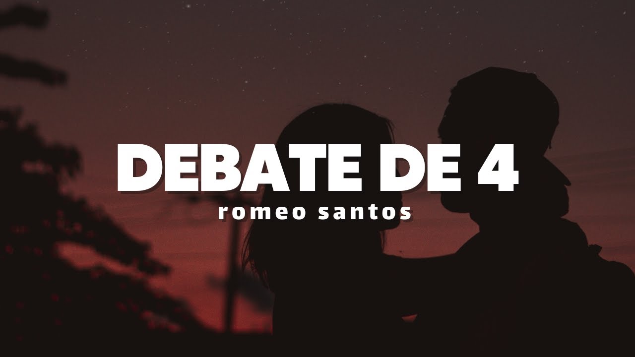 Romeo Santos - Debate de 4 | Letra