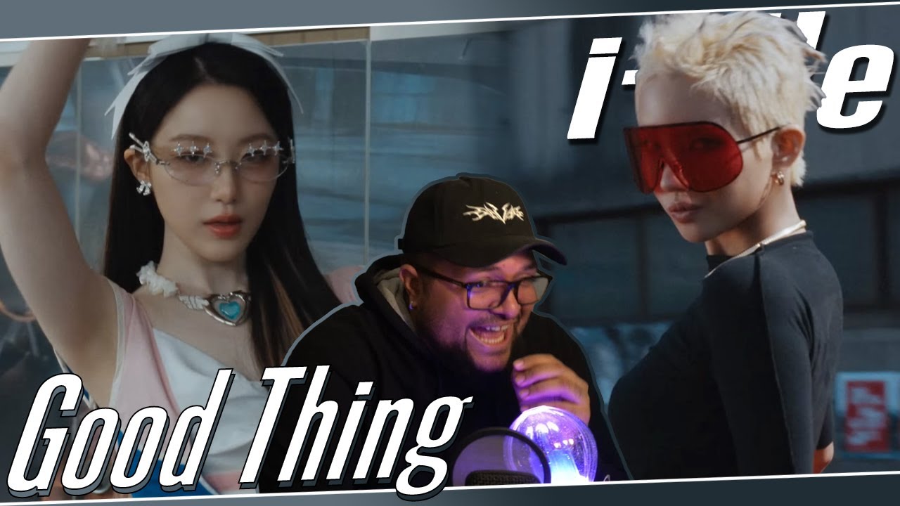 i-dle 'Good Thing' MV REACTION | SOYEON RELAX 🧎🏽‍♂️
