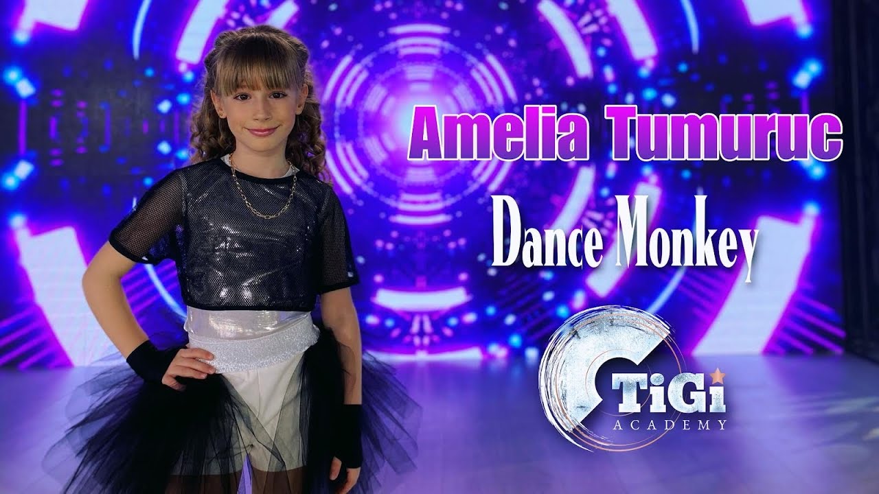 Amelia Tumuruc (TiGi Academy) - Dance Monkey
