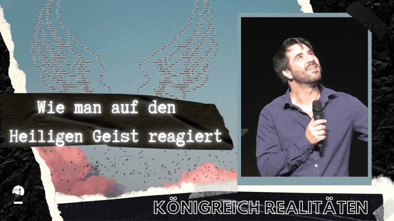 Wie man auf den Heiligen Geist reagiert | Königreich Realitäten | Christophe Domes | diekreative