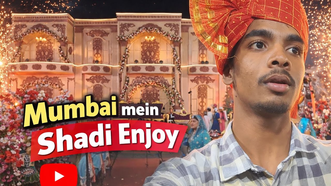 Mumbai Mein Shadi Enjoy 😊
