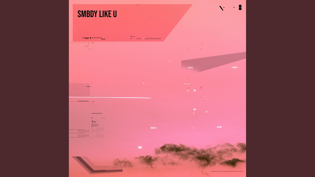 SMBDY LIKE U