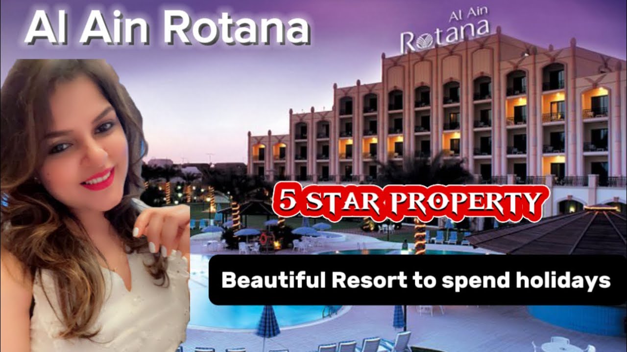 Al Ain Rotana | Resort | 5 star property | whatsnewwithswativlogs