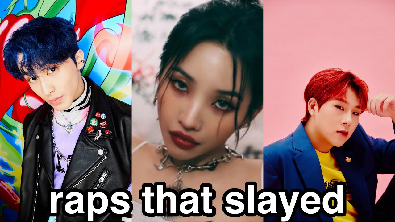 kpop raps that make me SCREAM