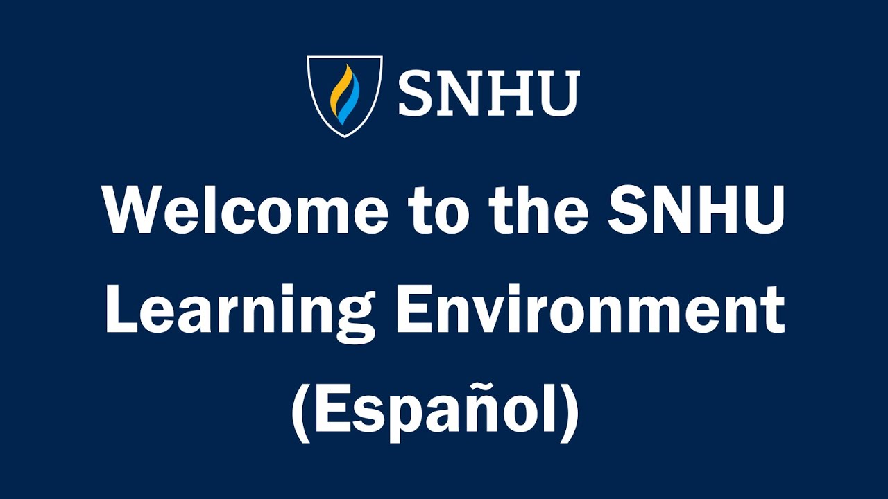 (Español) Welcome to the SNHU Learning Environment