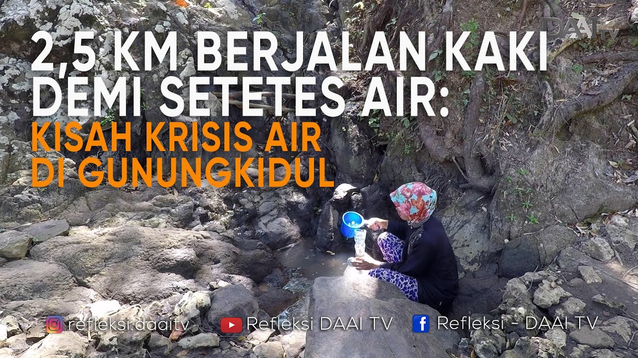 BERJALAN BERKILO-KILO METER DEMI SETETES AIR