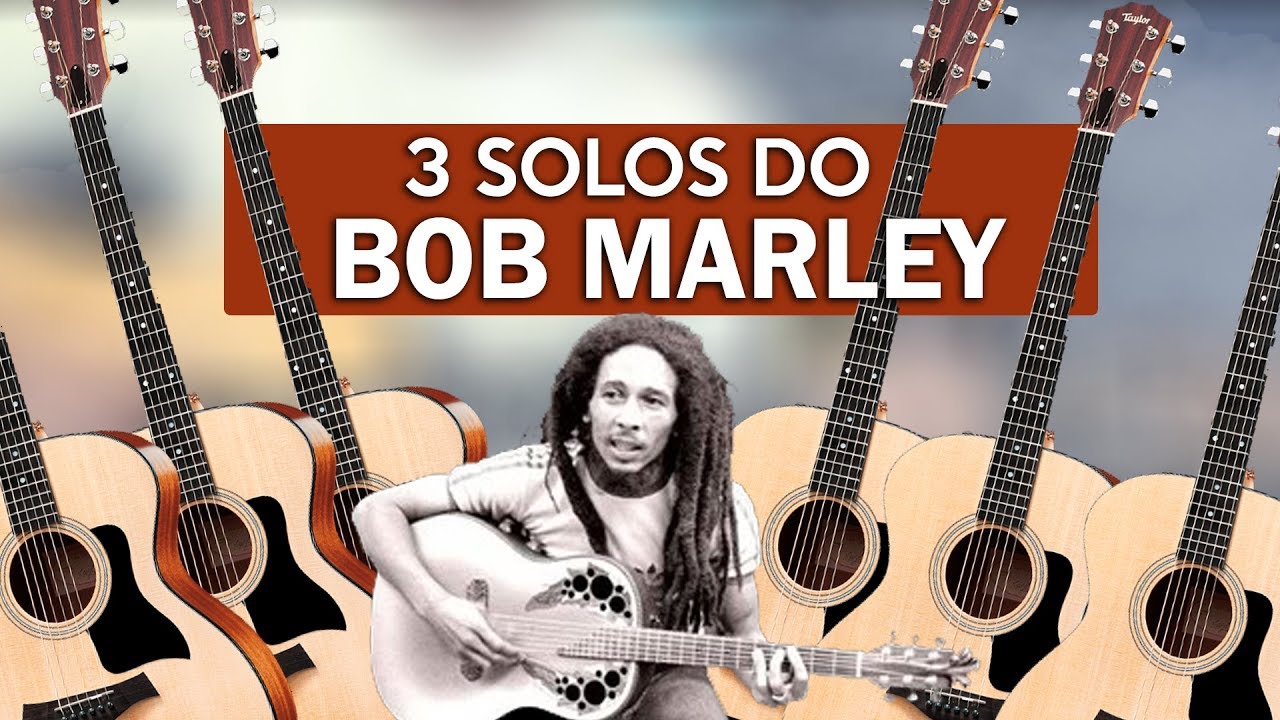 APRENDA 3 SOLOS FÁCEIS DO BOB MARLEY - AULA DE VIOLÃO