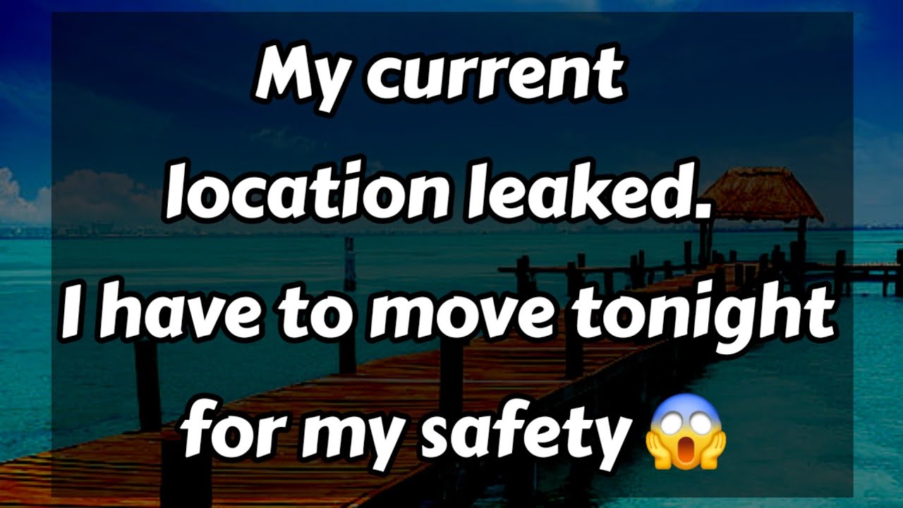My current location leaked. I have to move tonight for my... 😱😮😯😲😳 || Dm to Df Love ❤️😍 #loveletter 