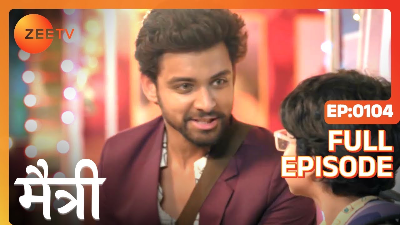 Harsh ने बचाई Nandish की जान! | Maitree | Episode 104 | Zee TV