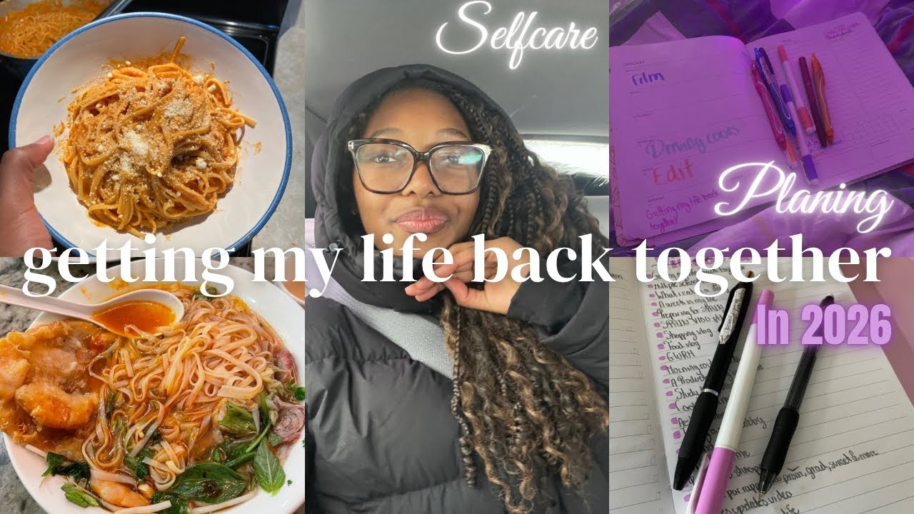GETTING MY LIFE BACK TOGETHER 2026|PLANING, SELF CARE, TALKING, LIFE UPDATE