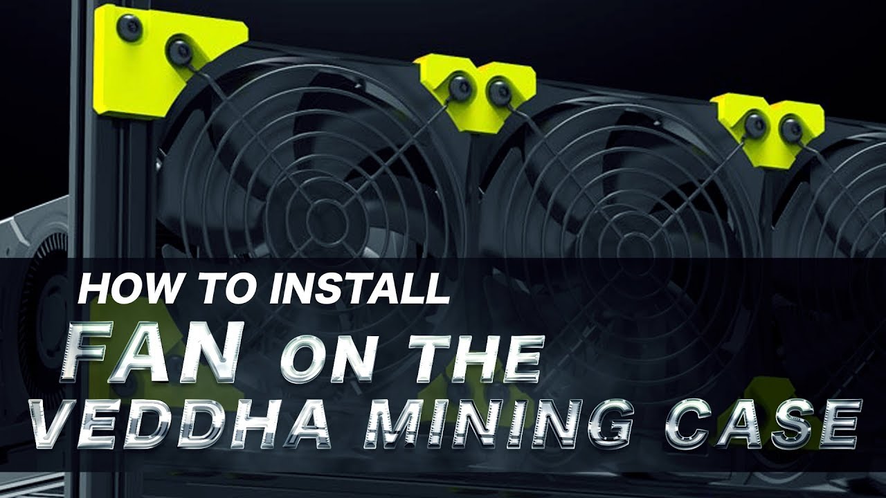 120mm Fan Installation on the Veddha Mining Case