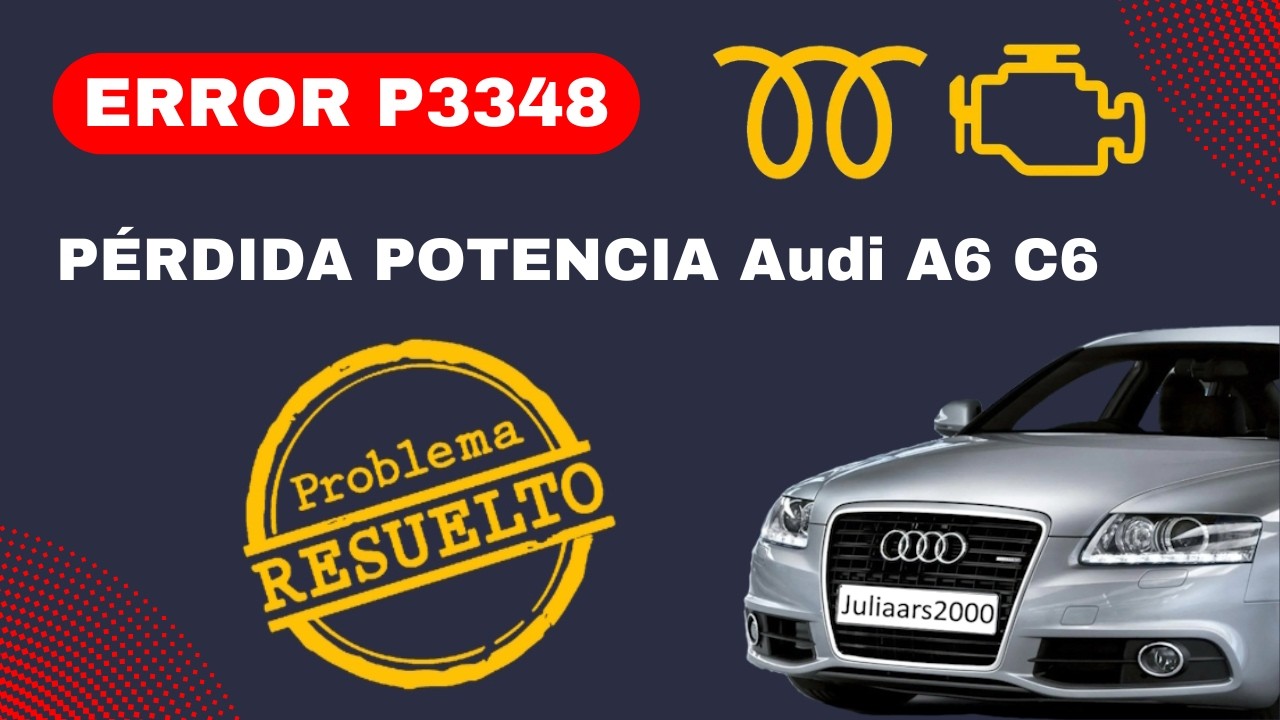 ⚠️ Solución Error P3348 Audi | Pérdida de Potencia Turbo A4/A6/A8 TDI 2.7 3.0