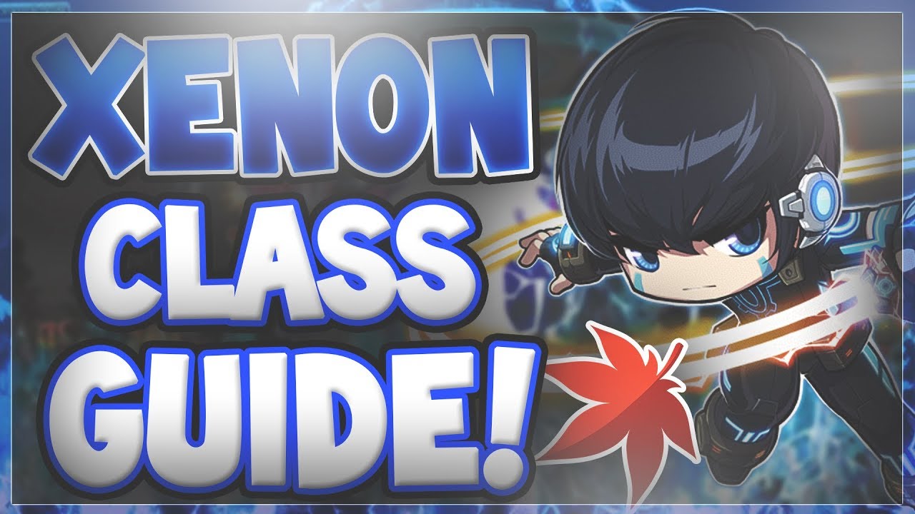 MapleStory - Complete Xenon Class Guide (2018)
