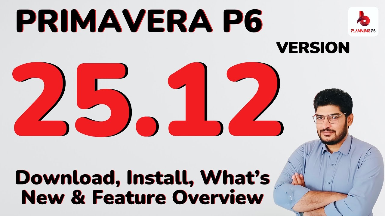 Primavera P6 25.12 версия | Как скачать P6 25.12, установка, функции и обновления: подробное опис...