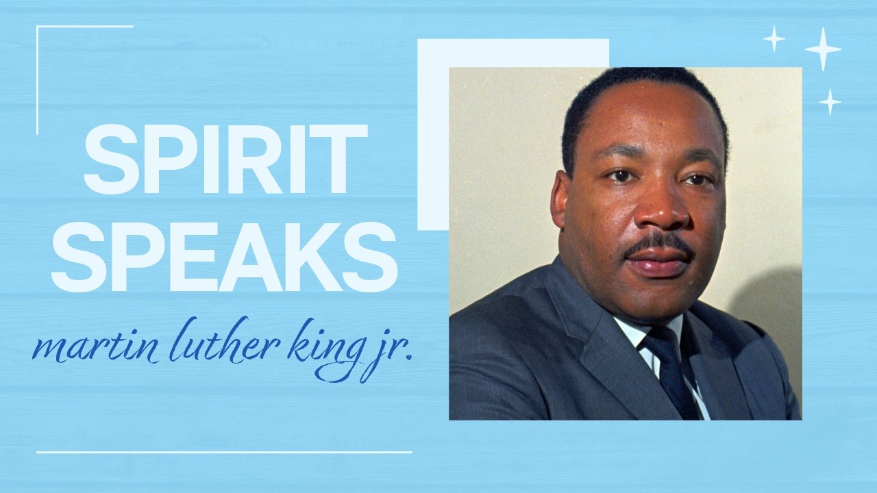 Spirit Speaks: Martin Luther King Jr.