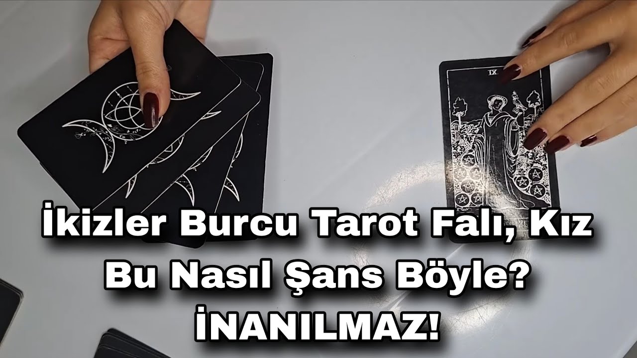 İkizler Burcu Tarot Falı, Kız Bu Nasıl Şans B&ouml;yle? İNANILMAZ!  #ikizlerburcu #tarotfalı 