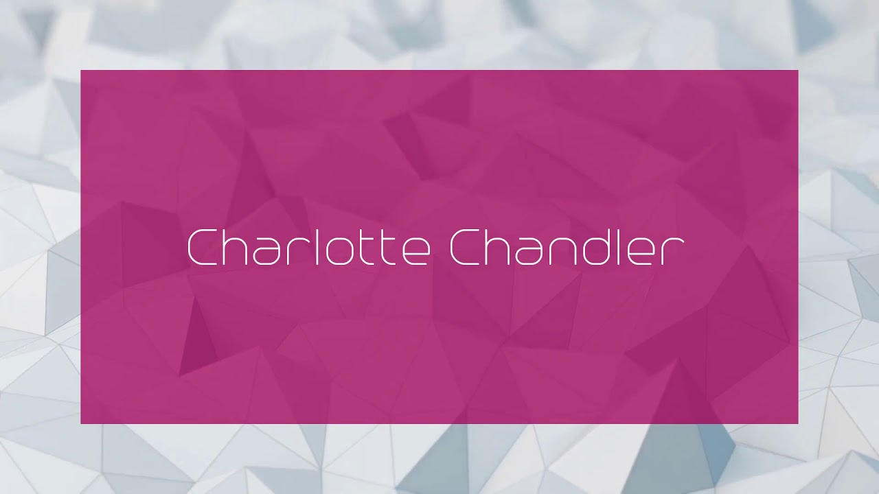 Charlotte Chandler - appearance