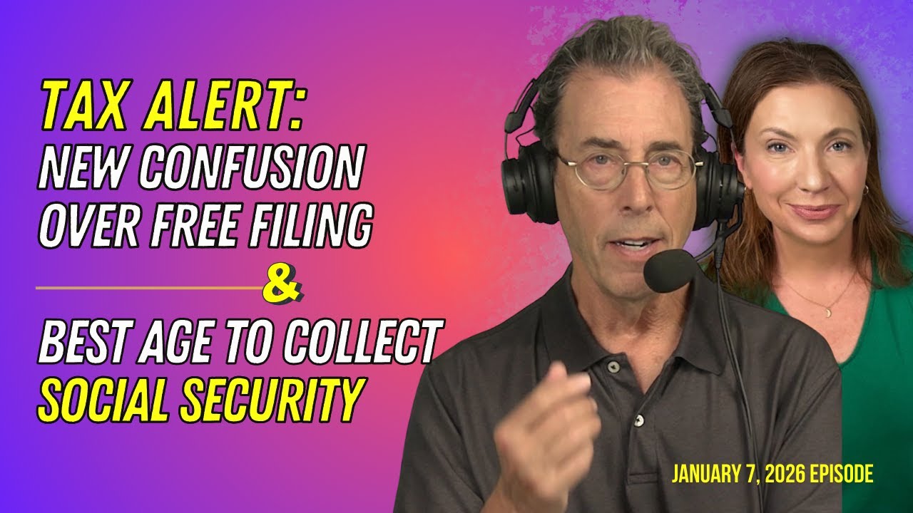 Full Show: Tax Alert: New Confusion Over Free Filing & Best Age To Collect Social Security