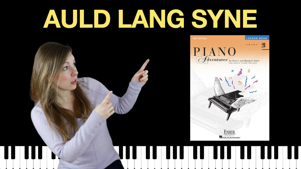 Auld Lang Syne (Piano Adventures Level 2B Lesson Book)