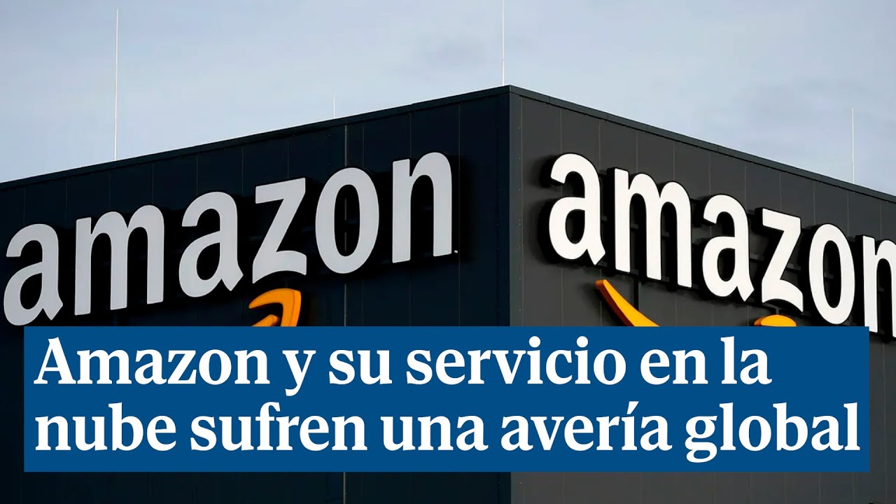 Amazon anuncia que su servicio en la nube se ve afectado por una aver&iacute;a global