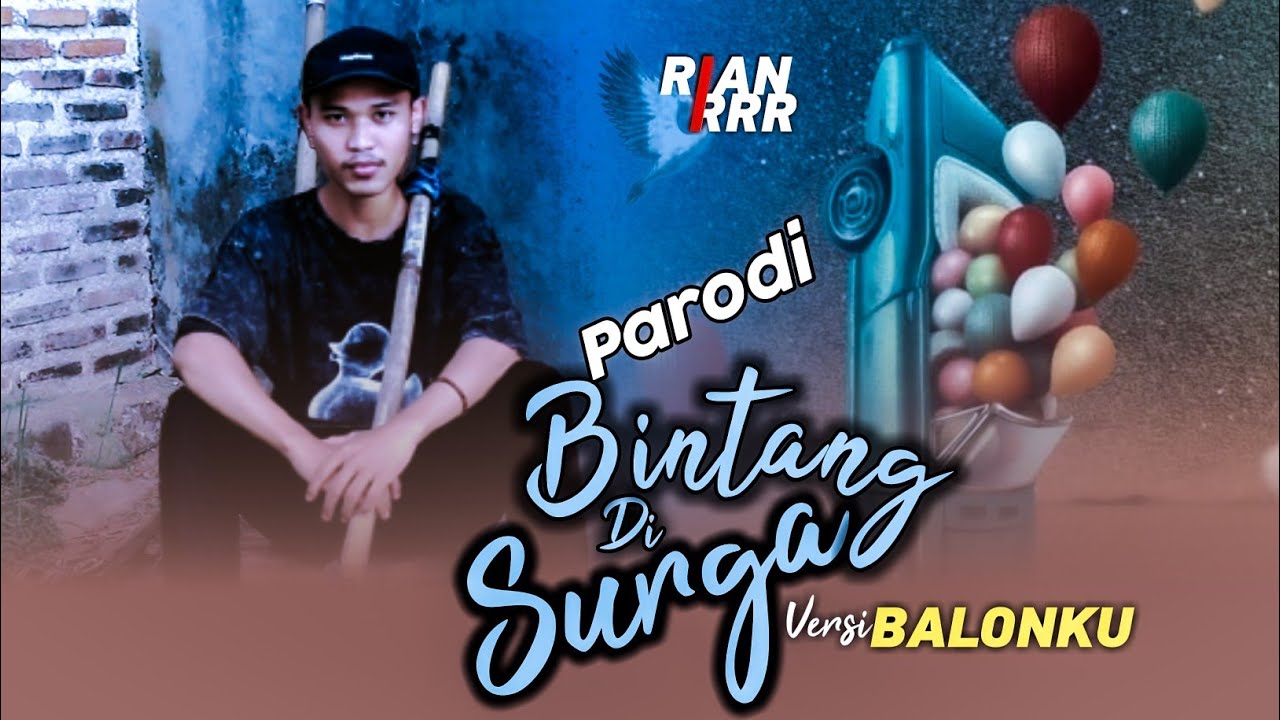 Parodi Bintang Di Surga Versi Balonku