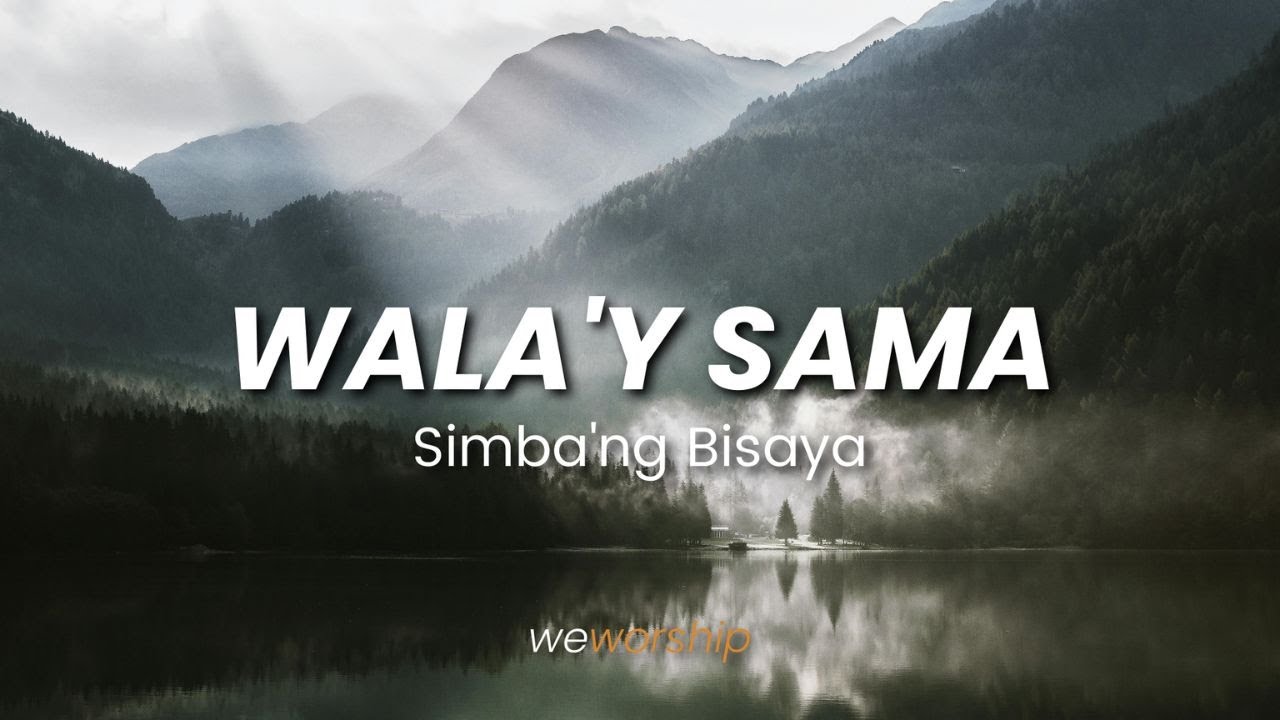 Wala'y Sama - Simba'ng Bisaya lyrics