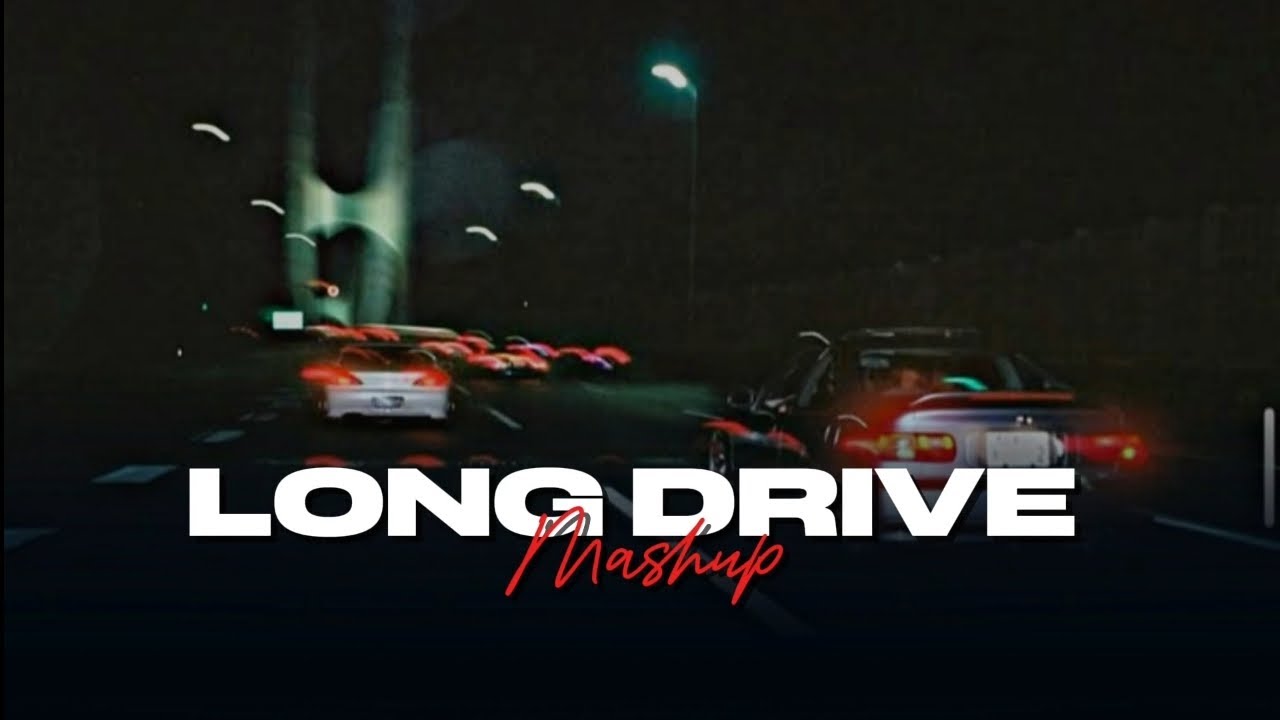 Long Drive Mashup | Romantic Punjabi–Hindi Mashup | Night Drive Vibes ✨ | 3AM Feelings 💿
