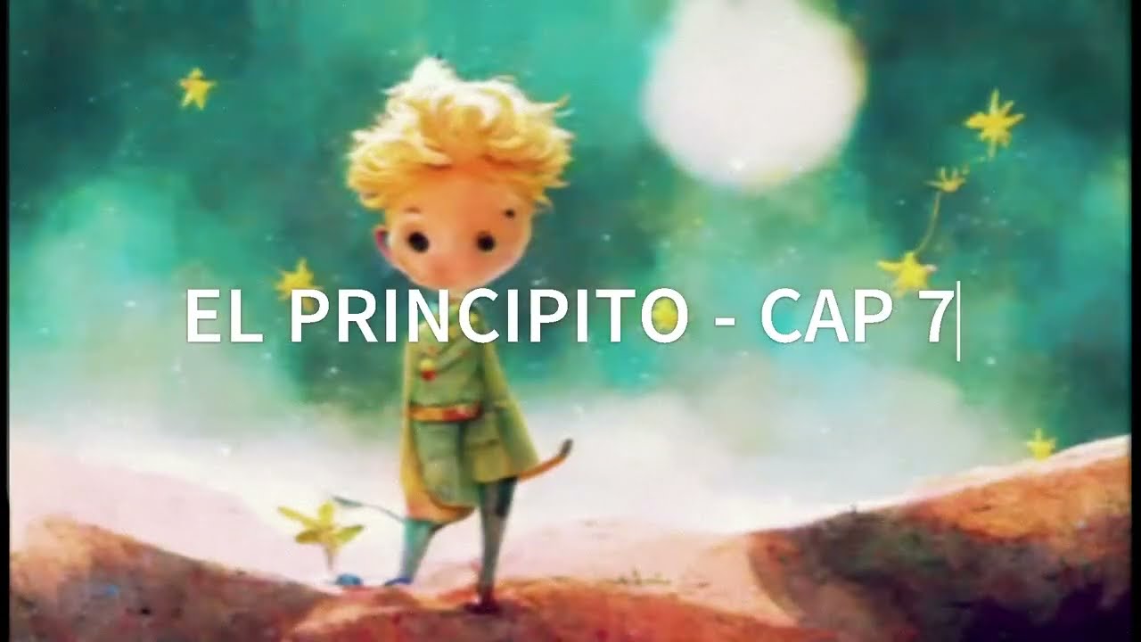 El Principito, Voz Humana. AUDIOLIBRO, Capítulo 7