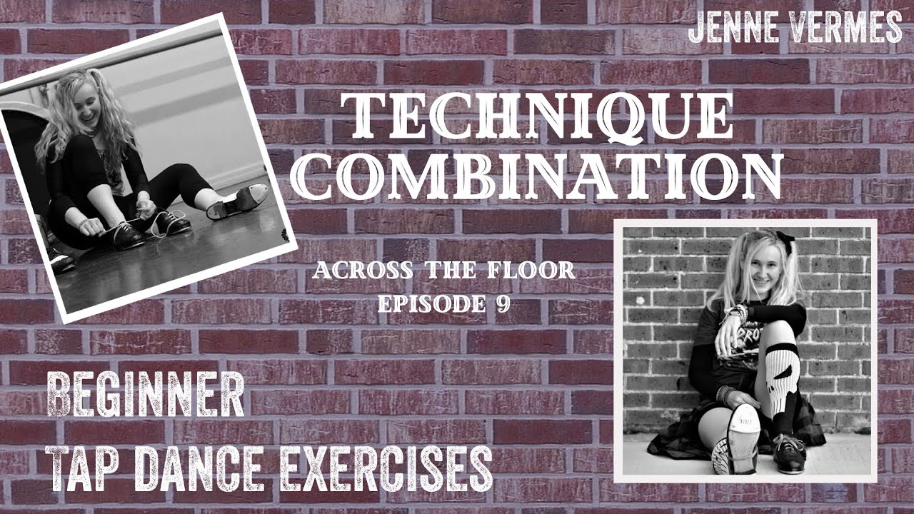 LEARN TO TAP DANCE - Beginner Exercises - Across The Floor - Episode 9 - Tutorial - Jenne Vermes