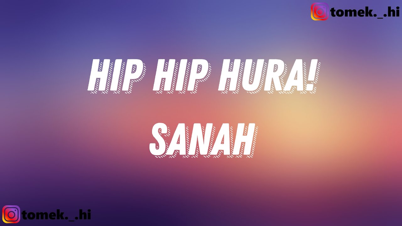 sanah – hip hip hura! (TEKST/LYRICS)