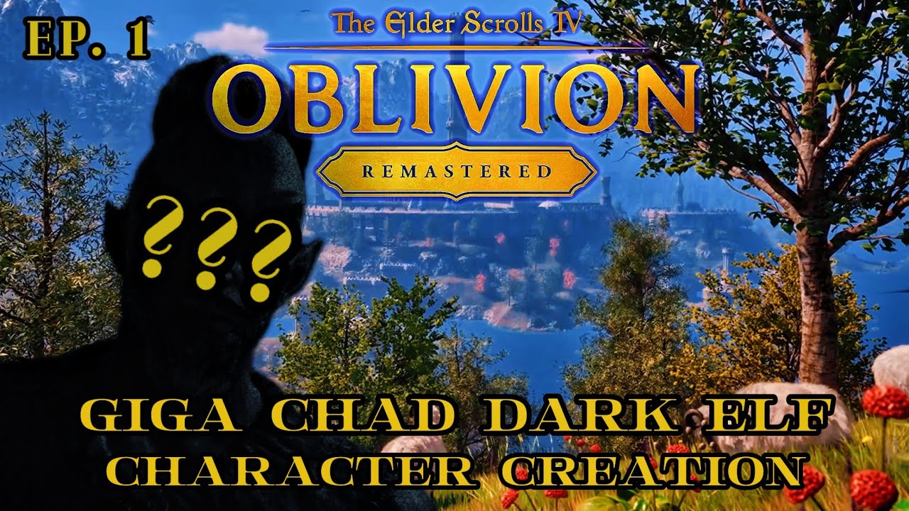 Making a Giga Chad Dark Elf (Tutorial) | Oblivion Remastered Gameplay Ep. 1