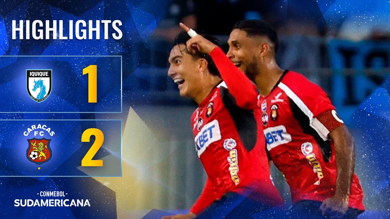 DEPORTES IQUIQUE vs. CARACAS | HIGHLIGHTS | CONMEBOL SUDAMERICANA 2025