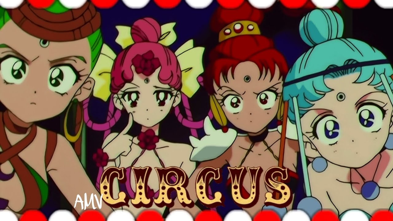 🎪Circus🎪 -Britney Spears- [AMV] 🌙Sailor Moon🎀
