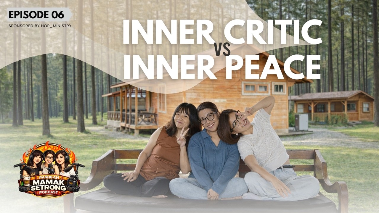 EPISODE 06 : INNER CRITIC vs INNER PEACE