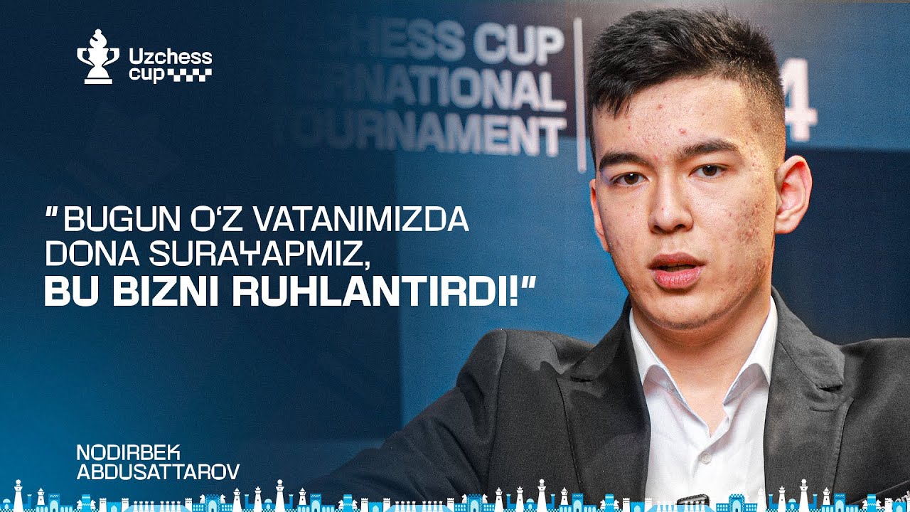 GM Nodirbek Abdusattarov “Bugun oʻz vatanimizda dona surayapmiz bu bizni ruhlantirdi” -  | UzChess